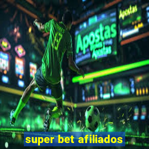 super bet afiliados